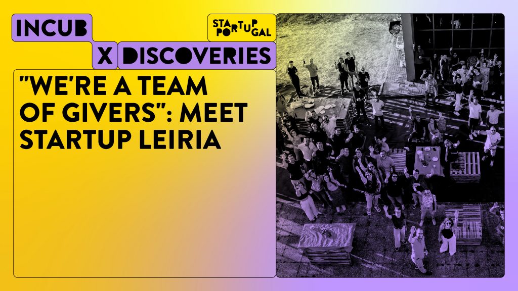 “We’re a team of givers”: meet Startup Leiria