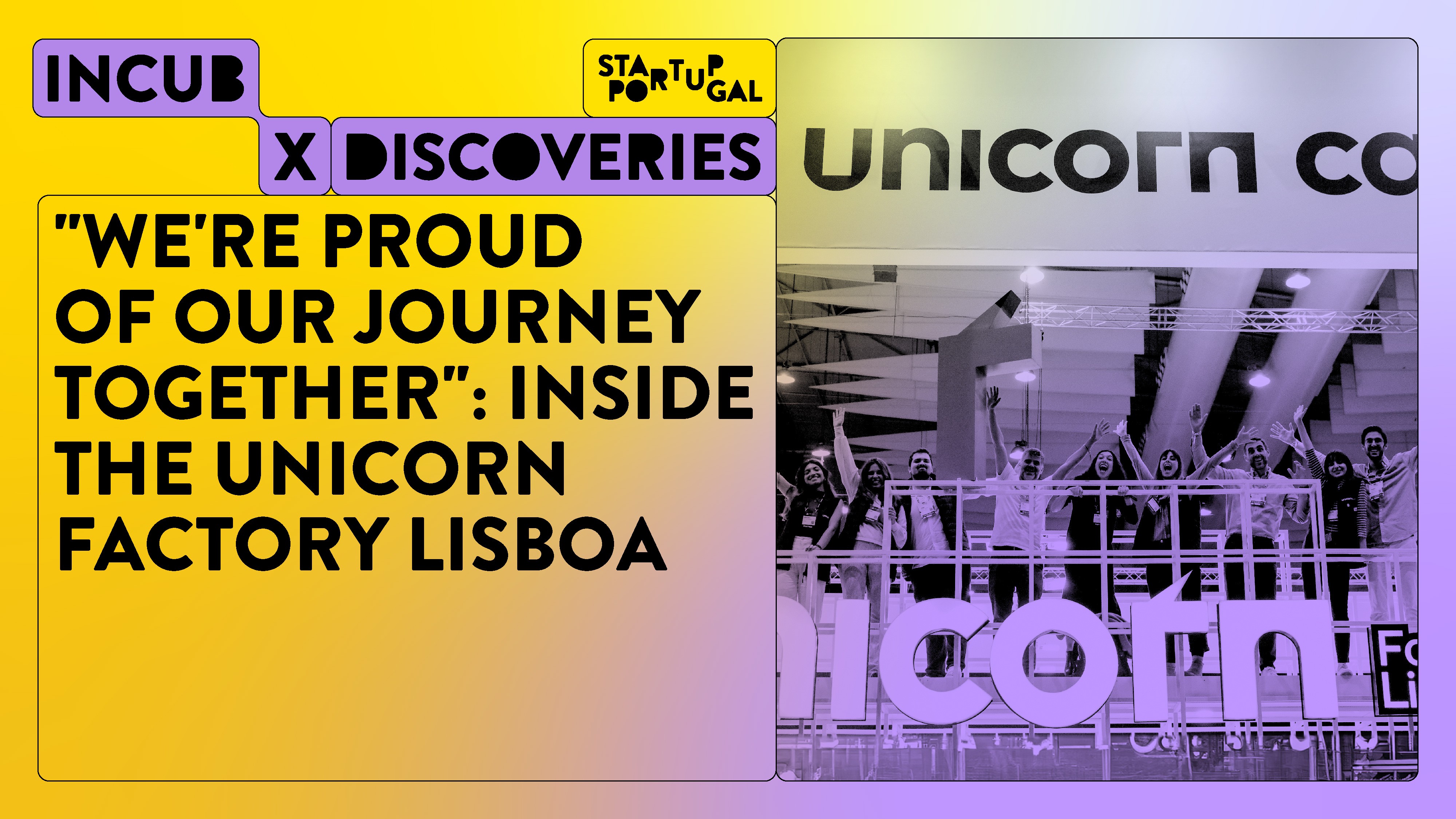 “We're proud of our journey together”: Inside the Unicorn Factory ...