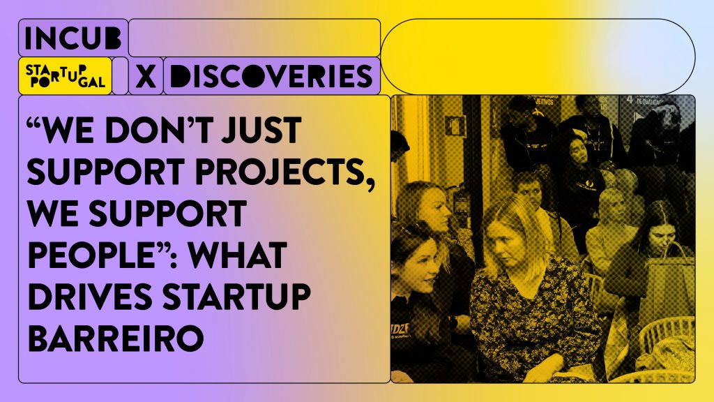 “We don’t just support projects, we support people”: what drives StartUp Barreiro