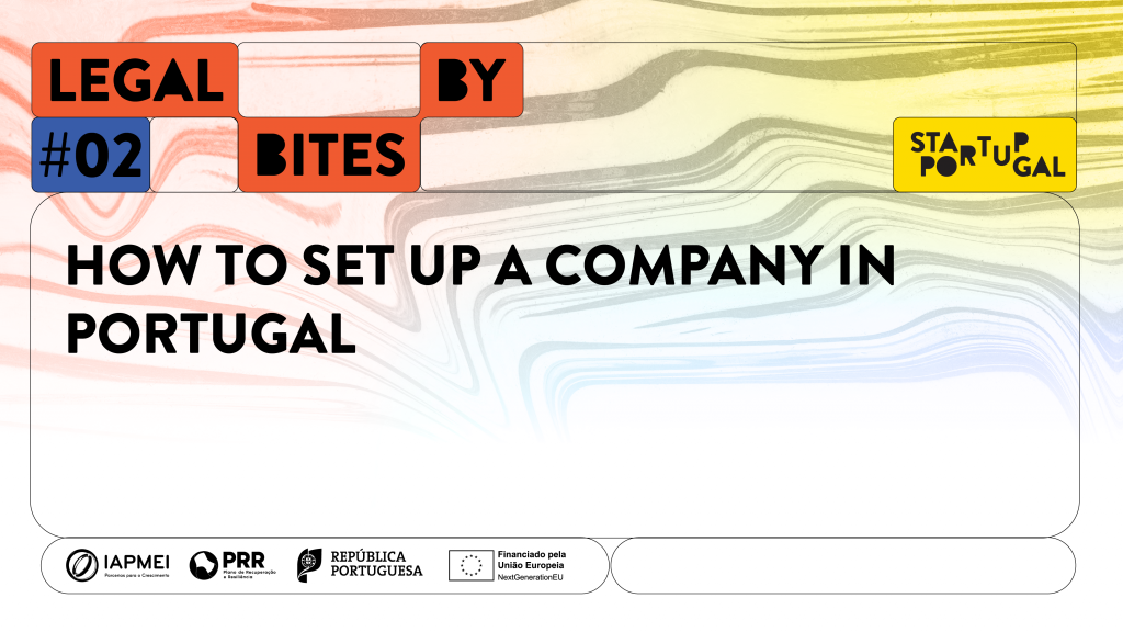 Legal Bites #02 | How to set up a company in Portugal