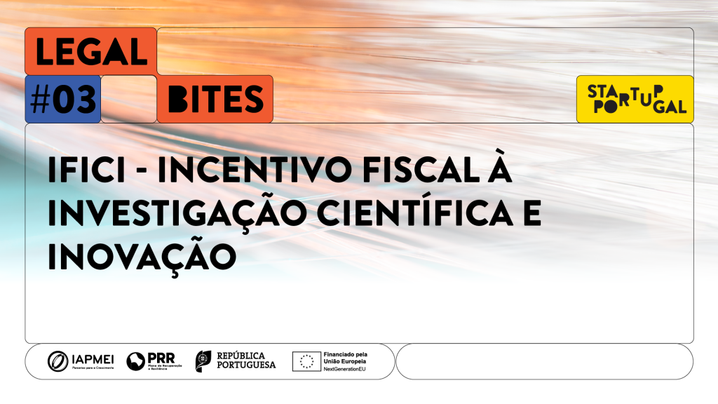 Legal Bites #03 | IFICI – Incentivo Fiscal à Investigação Científica e à Inovação