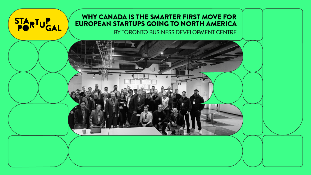 Why Canada Is the Smarter First Move for European Startups Going to North America